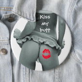 Badge Rond 15,2 Cm Embrassez mon bout ! ! ! ! (En situation)