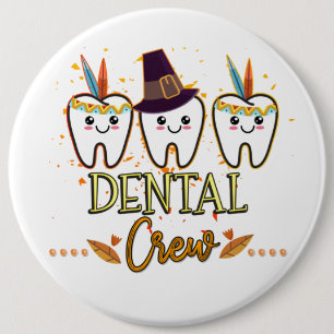 Badge Rond 15,2 Cm Équipage Dental Thanksgiving Groupe Dentiste