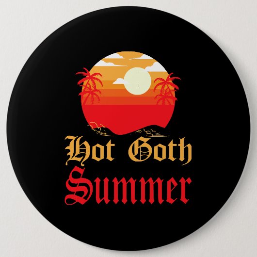 Badge Rond 15,2 Cm été gothique chaud  (Devant)