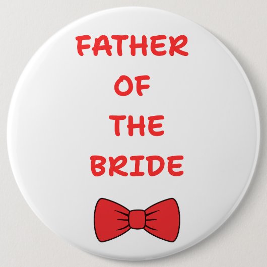 Badge Rond 15,2 Cm Father of the Bride (Devant)