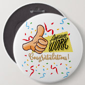 Badge Rond 15,2 Cm félicitations de travail impressionnantes (Devant & derrière)