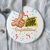 Badge Rond 15,2 Cm félicitations de travail impressionnantes (En situation)