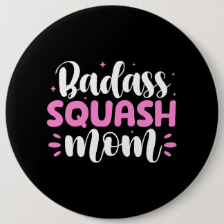 Badge Rond 15,2 Cm Femme Badass Squash Maman Squash Joueuse Mère Moth