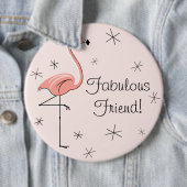Badge Rond 15,2 Cm Flamant rose rose 'Fabulous Friend' bouton (En situation)