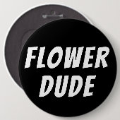 Badge Rond 15,2 Cm Flower Dude Mariage (Devant & derrière)