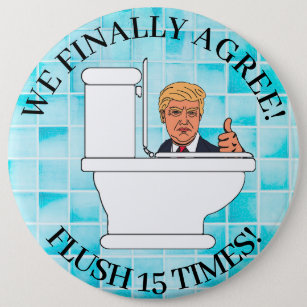 Badge Rond 15,2 Cm Flush 15 fois, Toilettes amusantes et Humour anti-