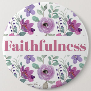 Badge Rond 15,2 Cm Fruit of the Spirit Button - Faithfulness