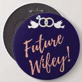 Badge Rond 15,2 Cm Futurs Inséparables Wifey (Devant & derrière)