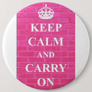 Badge Rond 15,2 Cm Gardez le calme et continuez le rose