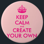 Badge Rond 15,2 Cm Gardez le calme et créez vos propres - rose<br><div class="desc">Bonjour et accueil, créez et customisez vos propres conception "gardent calme" pour celle-ci est unique ! Remplacez les mots "gardent le calme et créent vos propres" par le mot de votre choix et choisissent la couleur d'arrière - plan que vous voulez ! Vous pouvez imaginer et faire tout ! !...</div>