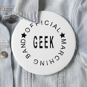 Badge Rond 15,2 Cm Geek officiel de la bande Marching