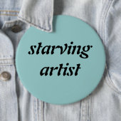 Badge Rond 15,2 Cm goupille affamée d'artiste (En situation)