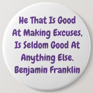 Badge Rond 15,2 Cm grande "excuse" dire par Franklin