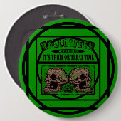 Badge Rond 15,2 Cm Halloween son temps d'essai ou de traitement - Ver (Devant & derrière)