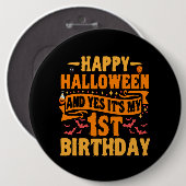 Badge Rond 15,2 Cm Happy Halloween et Oui C'est mon 1er cadeau d'anni (Devant & derrière)