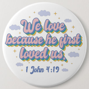 Badge Rond 15,2 Cm Il Nous Aimait D'Abord.