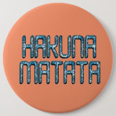 Badge Rond 15,2 Cm Impression d'art 3D Hakuna Matata (Devant)