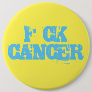 Badge Rond 15,2 Cm Insigne de cancer F*ck