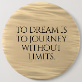 Badge Rond 15,2 Cm Inspirationnel Rêver est à Voyage ... (Devant)