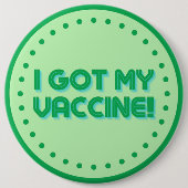 Badge Rond 15,2 Cm J'Ai Mon Vaccin ! (Devant)