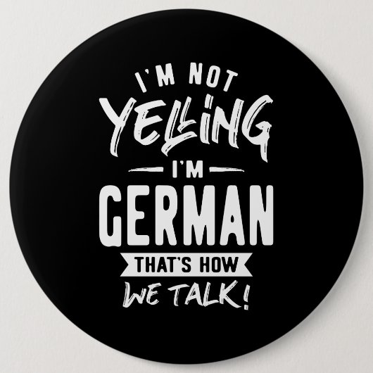 Badge Rond 15,2 Cm Je ne hurle pas Je suis allemand (Devant)