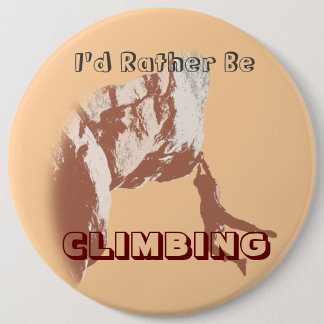 Badge Rond 15,2 Cm Je préfère être Escalade