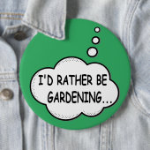 Badge Rond 15,2 Cm Je préfère jardiner en vert (En situation)