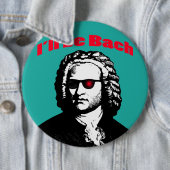 Badge Rond 15,2 Cm Je serai Bach (En situation)