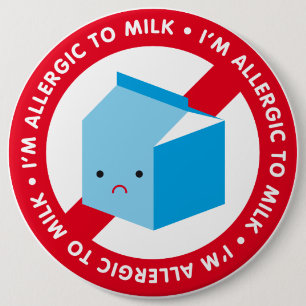 Badge Rond 15,2 Cm Je suis allergique au lait !
