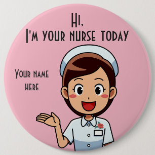 Badge Rond 15,2 Cm Je suis votre infirmière aujourd'hui bouton rond