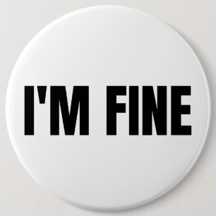 Badge Rond 15,2 Cm Je vais bien