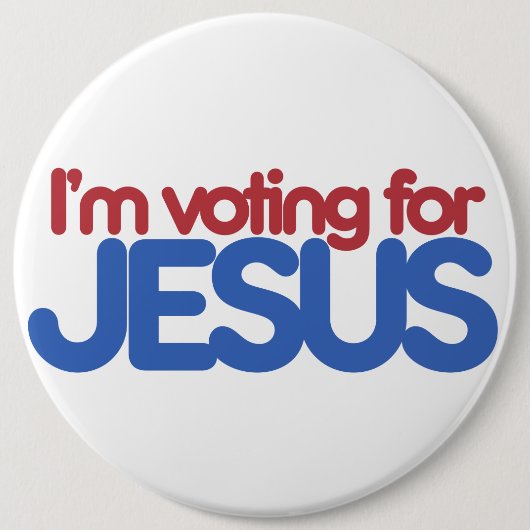Badge Rond 15,2 Cm Je vote pour Jésus Christ (Devant)