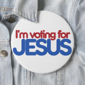 Badge Rond 15,2 Cm Je vote pour Jésus Christ (En situation)