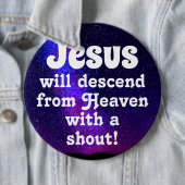 Badge Rond 15,2 Cm Jesus will descend (En situation)