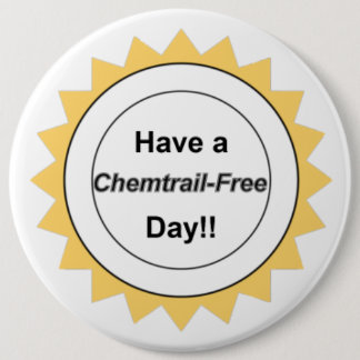 Badge Rond 15,2 Cm Jour libre de Chemtrail - bouton