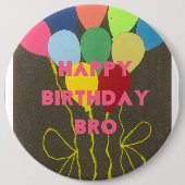 Badge Rond 15,2 Cm Joyeux anniversaire Bro (Devant)