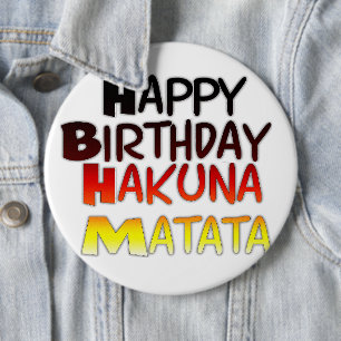 Badge Rond 15,2 Cm Joyeux anniversaire Hakuna Matata Graphique inspir