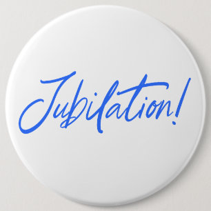 Badge Rond 15,2 Cm JUBILATION ! DESIGN DE CÉLÉBRATION par Jeff Willis