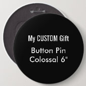 Badge Rond 15,2 Cm La coutume a imprimé 6" NOIR colossal de Pin (Devant & derrière)