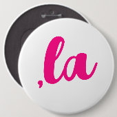 Badge Rond 15,2 Cm , la Kamala virgule prononcer texte rose chaud (Devant & derrière)