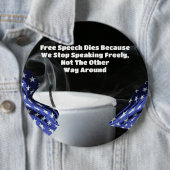 Badge Rond 15,2 Cm La Liberté D'Expression Décède Parce Que Nous Cess (En situation)