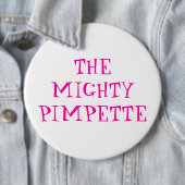BADGE ROND 15,2 CM LE MIGHTYPIMPETTE (En situation)