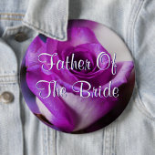 Badge Rond 15,2 Cm Le père pourpre de la jeune mariée s'est levé (En situation)