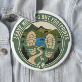 Badge Rond 15,2 Cm Leave Nothing But Footprints (En situation)