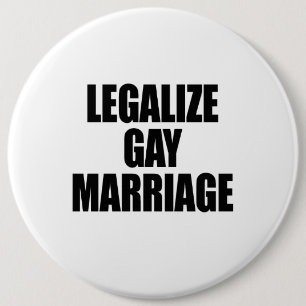 BADGE ROND 15,2 CM LÉGALISEZ LE MARIAGE HOMOSEXUEL
