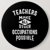 Badge Rond 15,2 Cm Les Enseignants Permettent D'Autres Occupations (Devant)