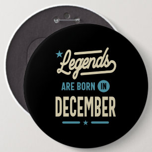 Badge Rond 15,2 Cm Les légendes sont nées en Décembre - Décembre Anni