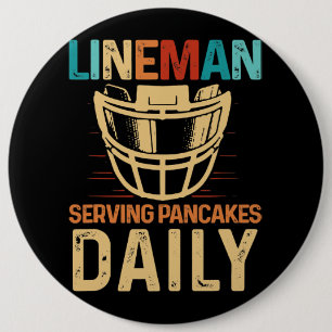 Badge Rond 15,2 Cm Lineman Serving Pancakes Daily Football Offensive