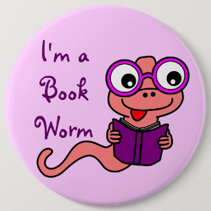 Badge Rond 15,2 Cm Lisez un mois de livre : Je suis un ver de livre