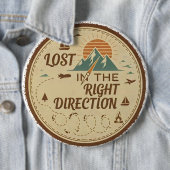 Badge Rond 15,2 Cm Lost in the Right Direction (En situation)